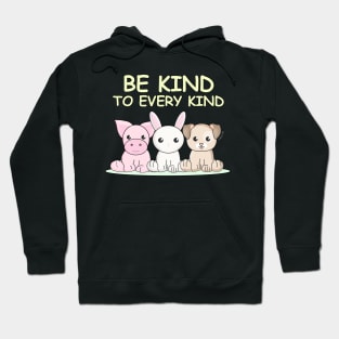 Be kind to every kind Hoodie